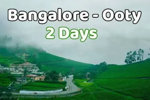 Bangalore To Ooty 2Day Trip — One Day Trip From Bangalore tour package